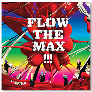 Album「FLOW THE MAX !!!」通常盤