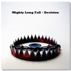 Single「Mighty Long Fall / Decision」