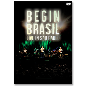 DVD「BEGIN BRASIL-LIVE IN SAO PAULO」