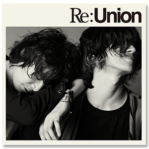 Album「Re:Union」(CD＋DVD)