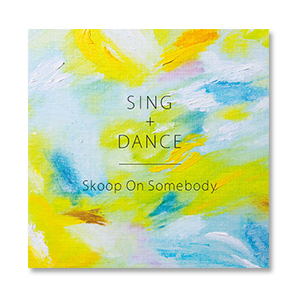 Mini Album「SING+DANCE」【通常盤】