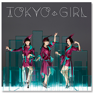 Single「TOKYO GIRL」(通常盤)