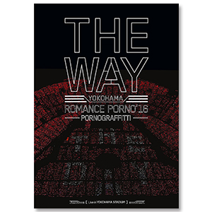 “横浜ロマンスポルノ’16 ～THE WAY～” Live in YOKOHAMA STADIUM