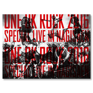 LIVE DVD&Blu-ray「ONE OK ROCK 2016 SPECIAL LIVE IN NAGISAEN」