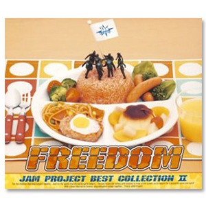 Album「JAM Project BEST COLLECTION Ⅱ FREEDOM」