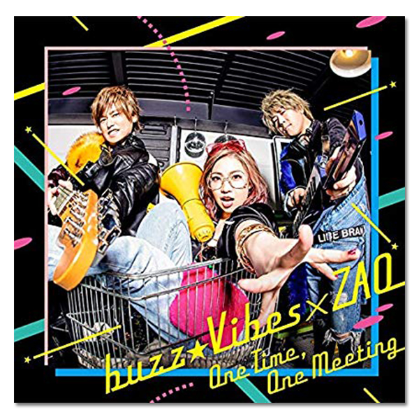 buzz★Vibes × ZAQスプリットシングル「One Time, One Meeting」