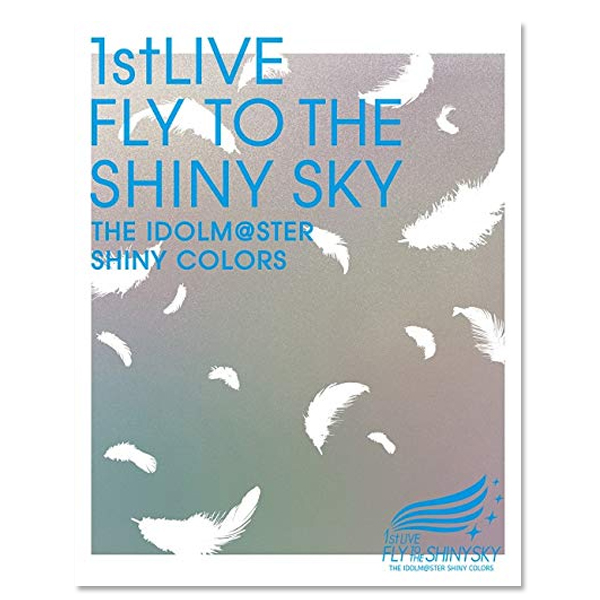 「THE IDOLM@STER SHINY COLORS 1stLIVE FLY TO THE SHINY SKY」 Blu-ray