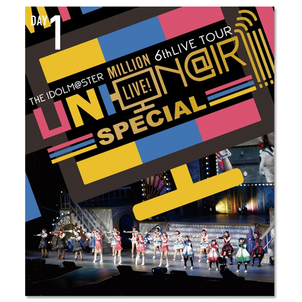 THE IDOLM@STER MILLION LIVE! 6thLIVE TOUR UNI-ON@IR!!!! SPECIAL LIVE Blu-ray Day1