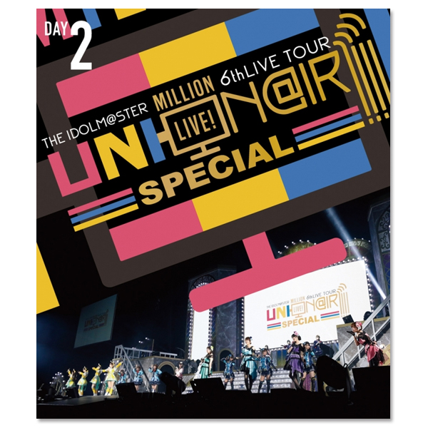 THE IDOLM@STER MILLION LIVE! 6thLIVE TOUR UNI-ON@IR!!!! SPECIAL LIVE Blu-ray Day2