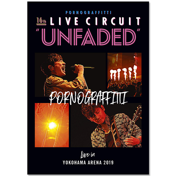 「16th ライヴサーキット“UNFADED” Live in YOKOHAMA ARENA 2019」