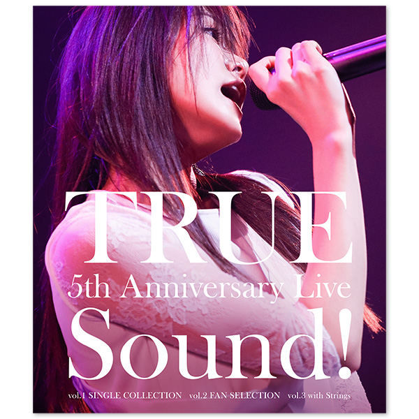 【ライブ会場・A-on STORE Powered by A!SMART限定】TRUE 5th Anniversary Live Sound! vol.1～3 Live Blu-ray