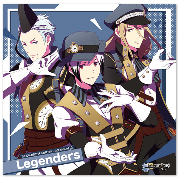 THE IDOLM@STER SideM NEW STAGE EPISODE：10 Legenders