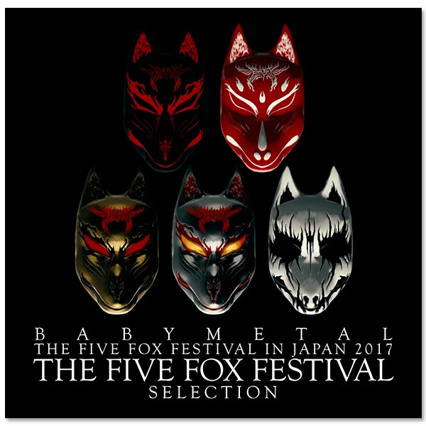 BABYMETAL THE FOX FESTIVALS IN JAPAN2017