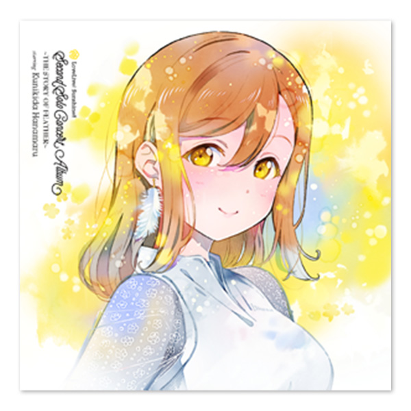 LoveLive! Sunshine!! Second Solo Concert Album ～THE STORY OF FEATHER～ starring Kunikida Hanamaru