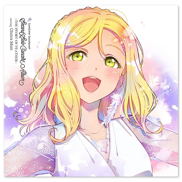 LoveLive! Sunshine!! Second Solo Concert Album ～THE STORY OF FEATHER～ starring Ohara Mari