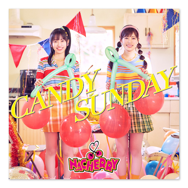 NACHERRY デビューミニアルバム「CANDY SUNDAY」【完全数量生産限定盤】