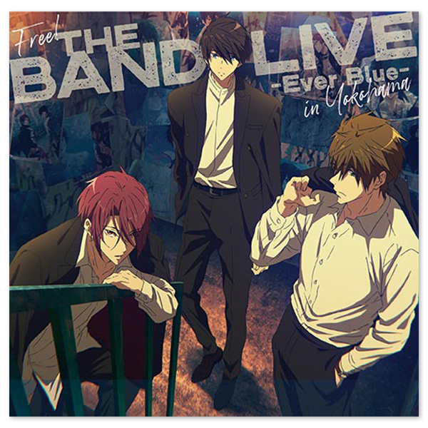 Free! THE BAND LIVE -Ever Blue- in Yokohama