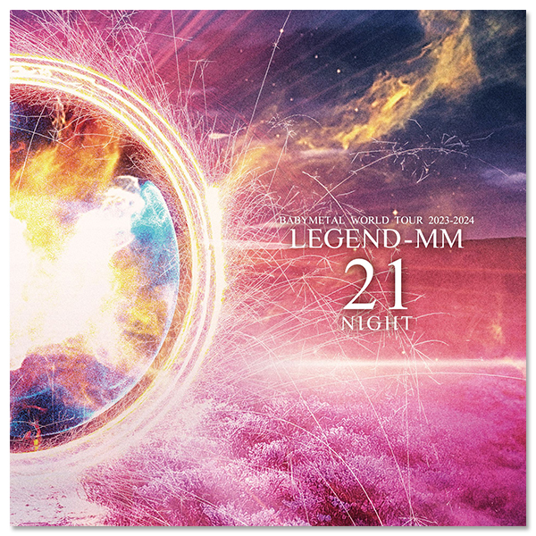 BABYMETAL WORLD TOUR 2023 - 2024 LEGEND - MM “21 NIGHT”（LIVE VINYL）