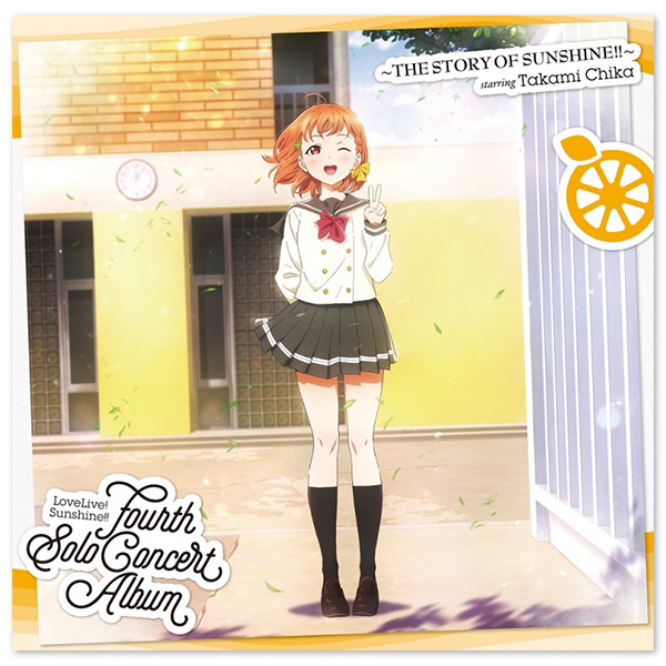 LoveLive! Sunshine!! Fourth Solo Concert Album ～THE STORY OF SUNSHINE!!～ starring Takami Chika