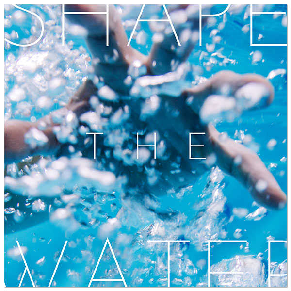 Album「Shape the water」通常盤